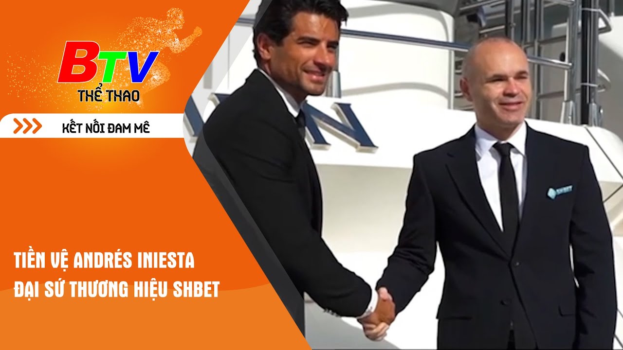 Đại sứ thương hiệu SHBET - Andres Iniesta 4 đại sứ thương hiệu
